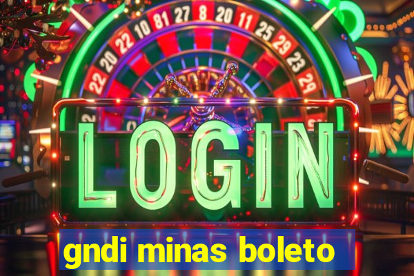 gndi minas boleto